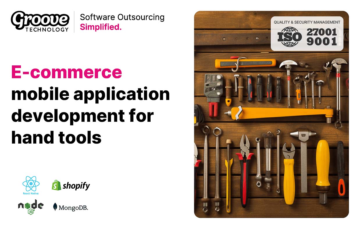E-commerce mobile application development for hand tools company