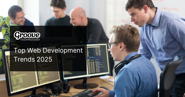 Web Development Trends in 2025: What Developers Need to Know