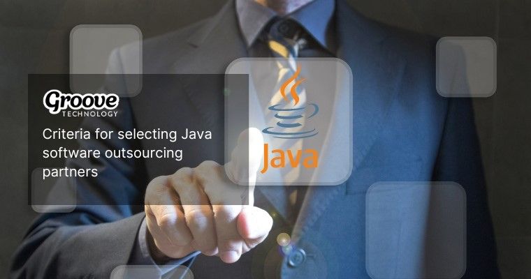 Criteria for selecting Java software outsourcing partners