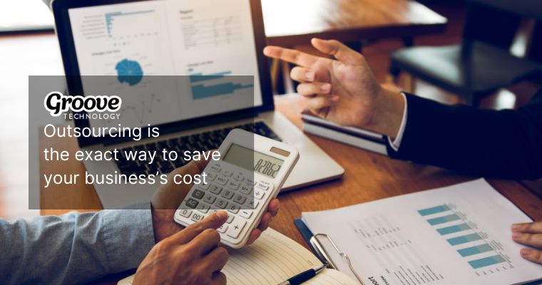 Outsourcing is the exact way to save your business’s cost
