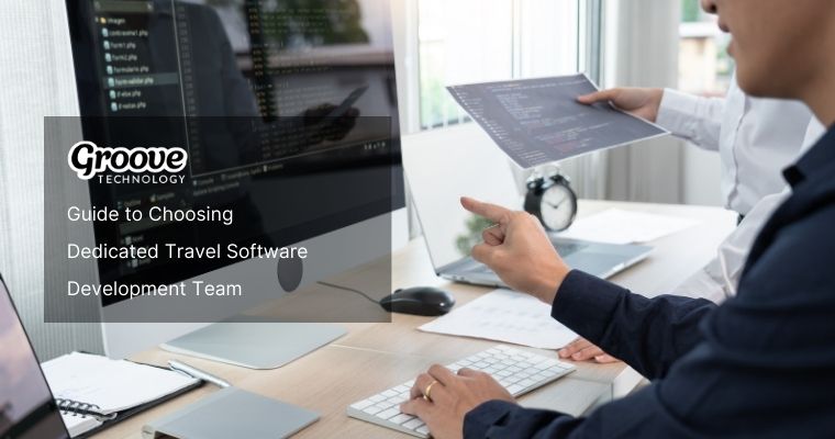 Selecting the Best Travel Software Development Team for 2024