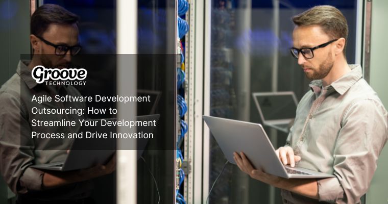 Agile Outsourcing: Streamlining Processes for Innovation Growth
