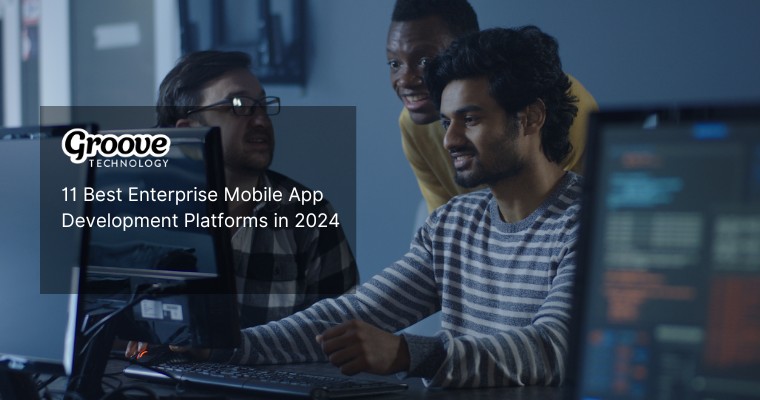11 Best Enterprise Mobile App Development Platforms in 2024