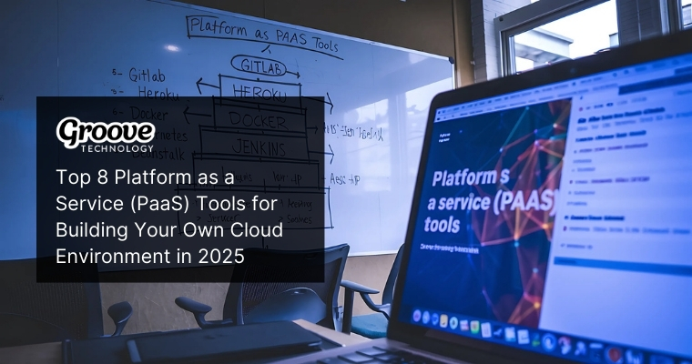 Top 8 Platform as a Service (PaaS) Tools for Building Your Own Cloud Environment in 2025